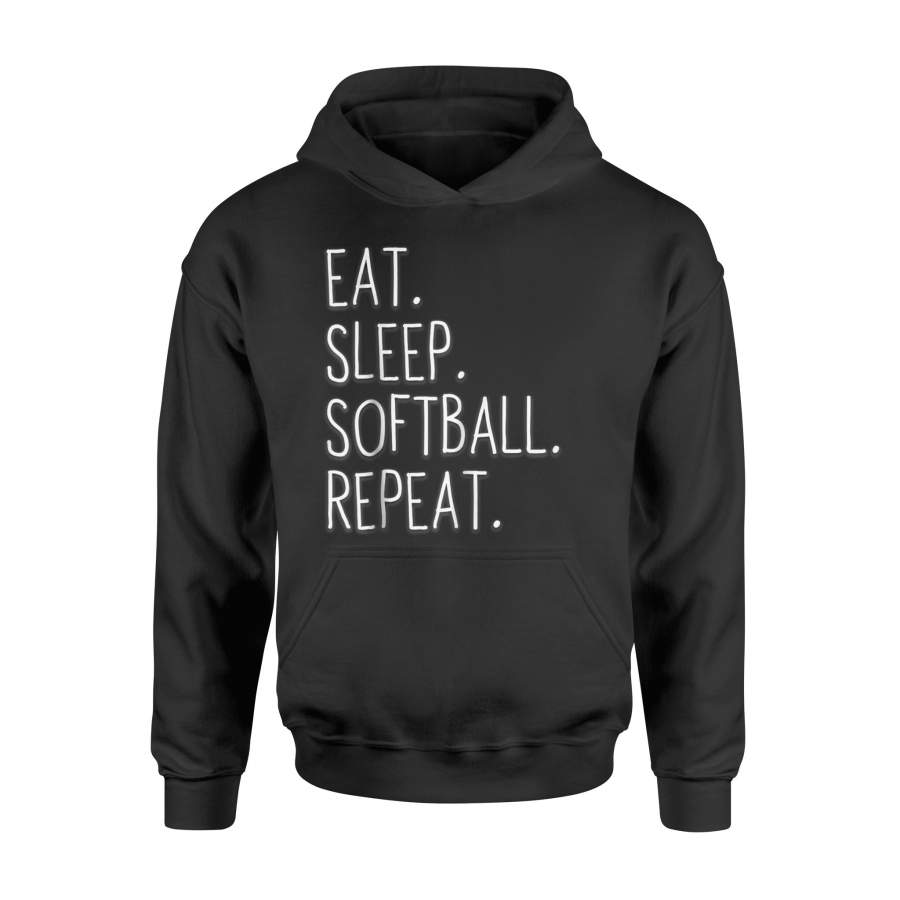 Eat Sleep Softball Repeat Fun Sports Active Softball Hoodie