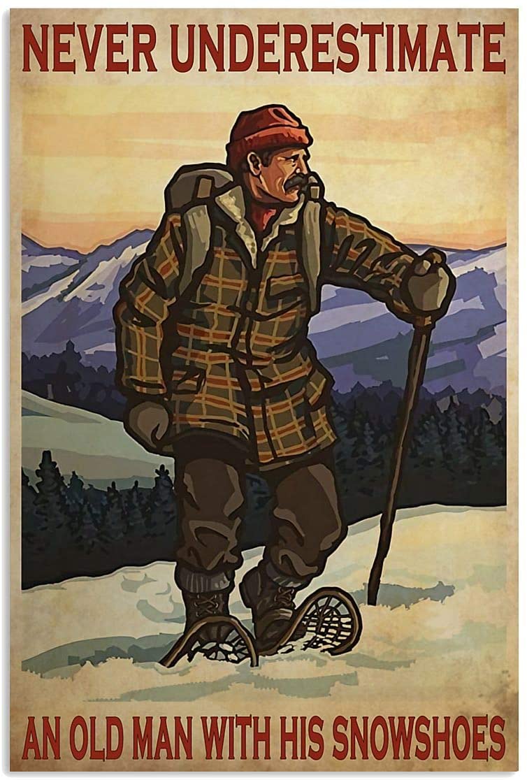 Vintage Old Man With Snowshoe – Never Underestimate Poster Art Print      Home Decor Gift For Men Women Family Friend On Birthday Xmas