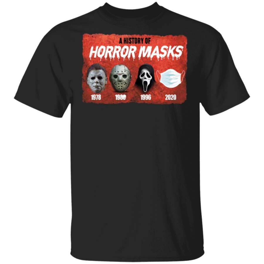 A History Of Horror Masks T-Shirt Movie Characters For Halloween Gift Ideas For Men