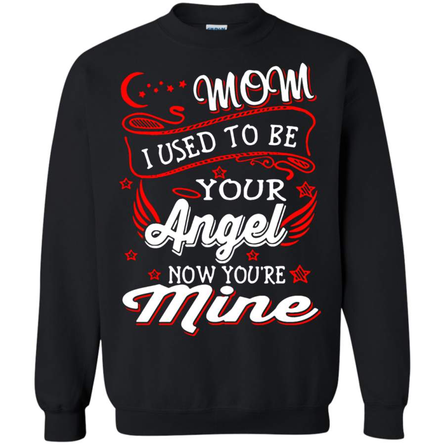 AGR Family – Mom I Used To Be Your Angel Now You_re Mine Sweatshirt