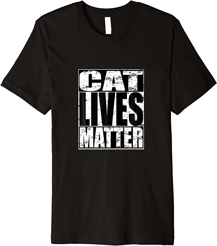 Cat Lives Matter Funny Kitten Cat Lover Gift Premium T-Shirt