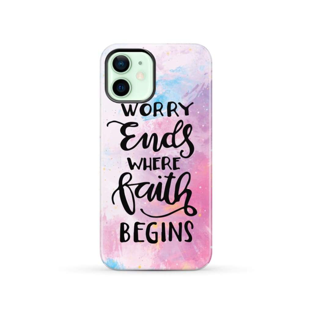 Worry ends where faith begins Phone case