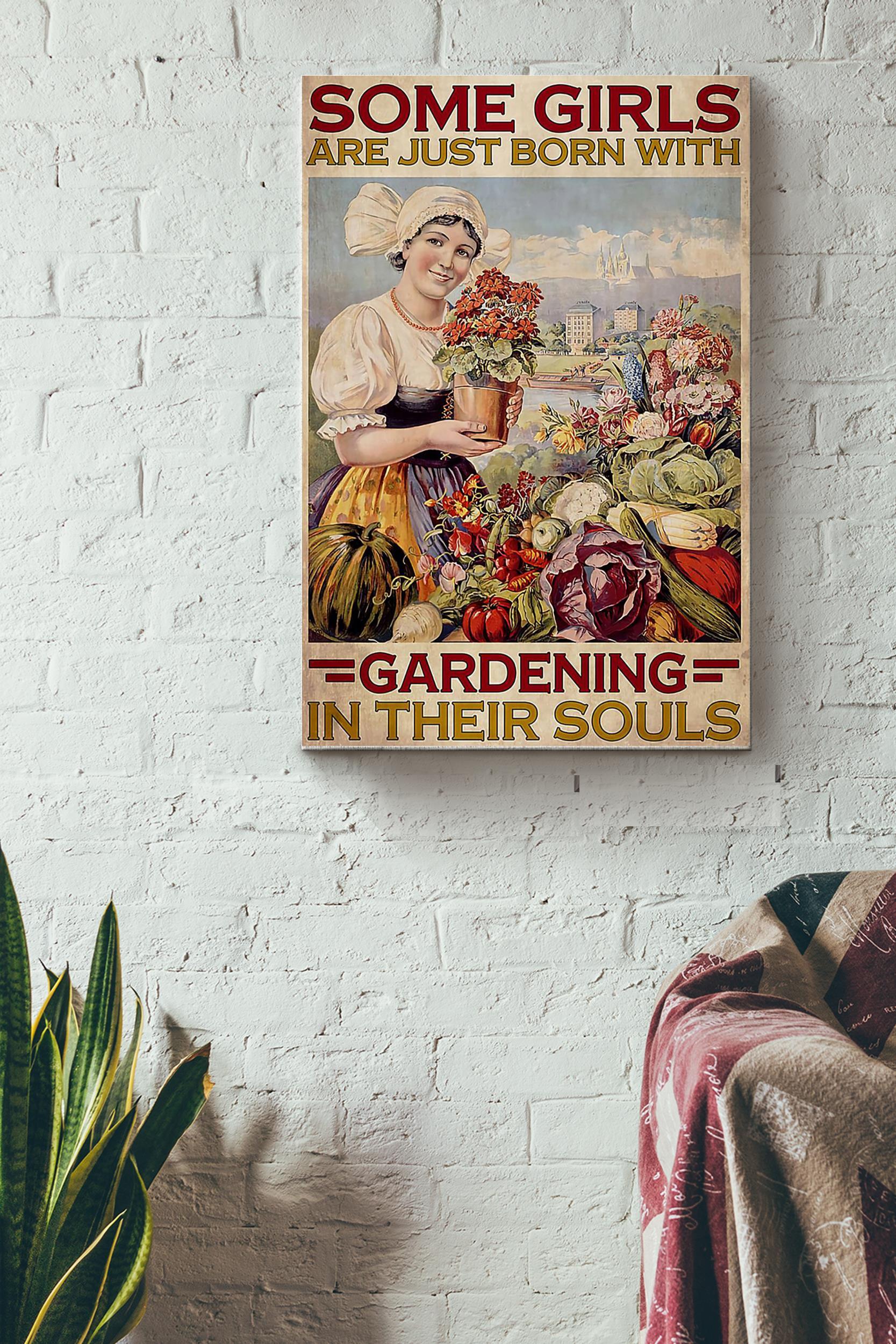 Some Girls Are Just Born With The Garden In Their Souls Gardening Flowers Poster Wrapped Canvas
