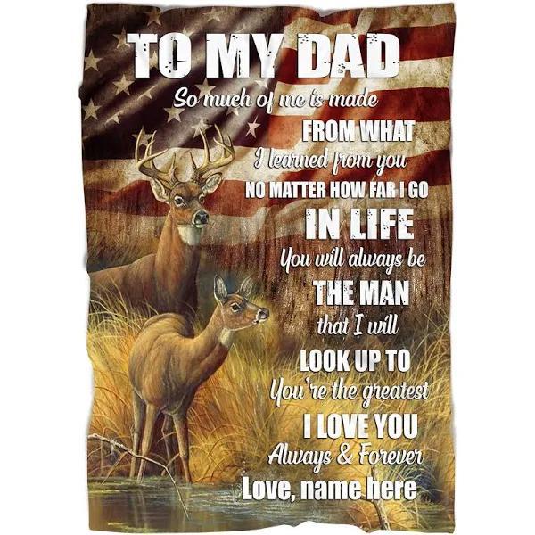 To My Dad So Much Of Me Is Made From What I Learned From You Deer Fleece Blanket Gift For Dad Home Decor Bedding Couch Sofa Soft And Comfy Cozy