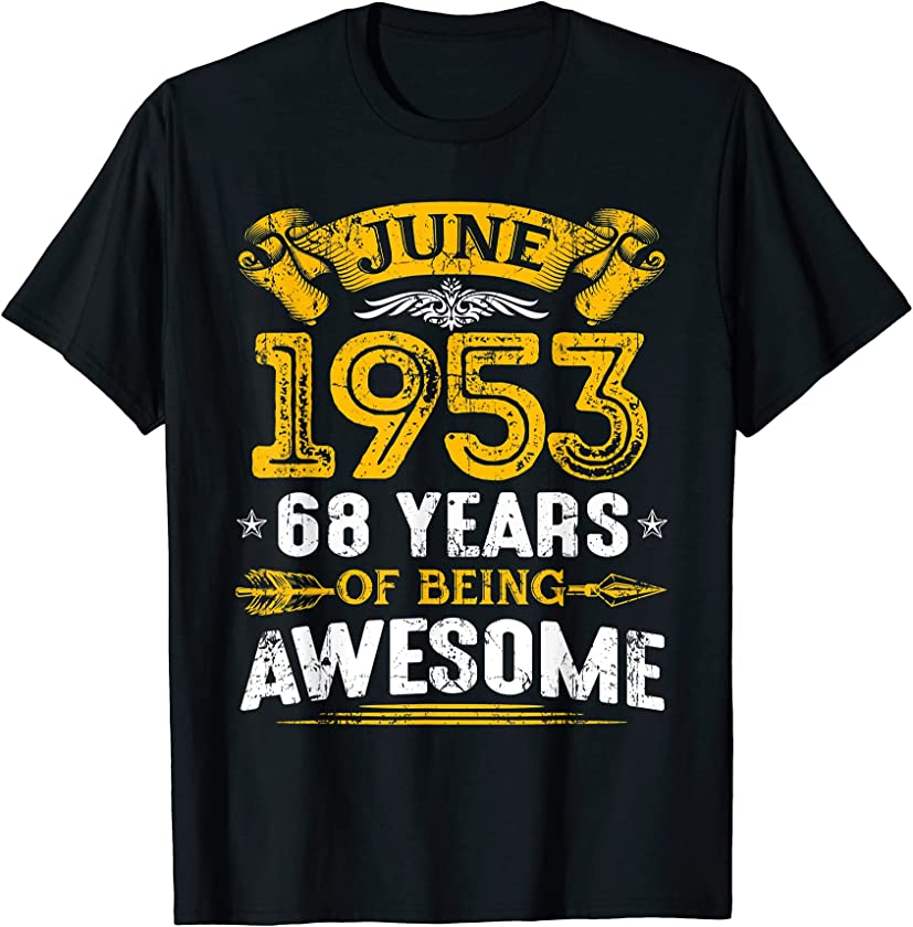 Awesome Since June 1953 68th Birthday Vintage 68 Years Old T-Shirt