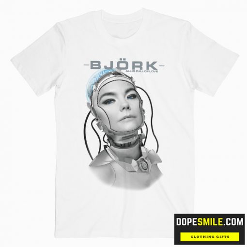 Bjork All Is Full Of Love cool T Shirt