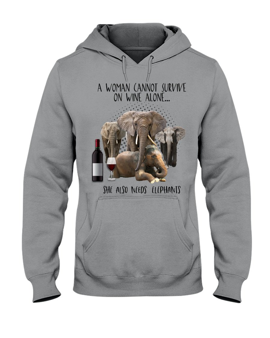 A Woman Cannot Survive On Wine Alone She Also Needs Elephants Hoodie