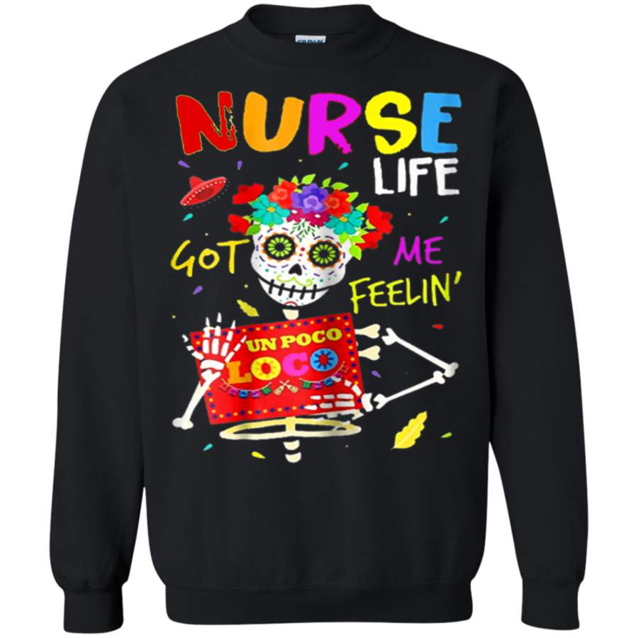 AGR Nurse Life Got Me Feeling Un-Poco-Loco Skull Sweatshirt