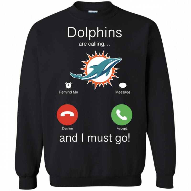 Miami Dolphins Are Calling and I must Go Shirts