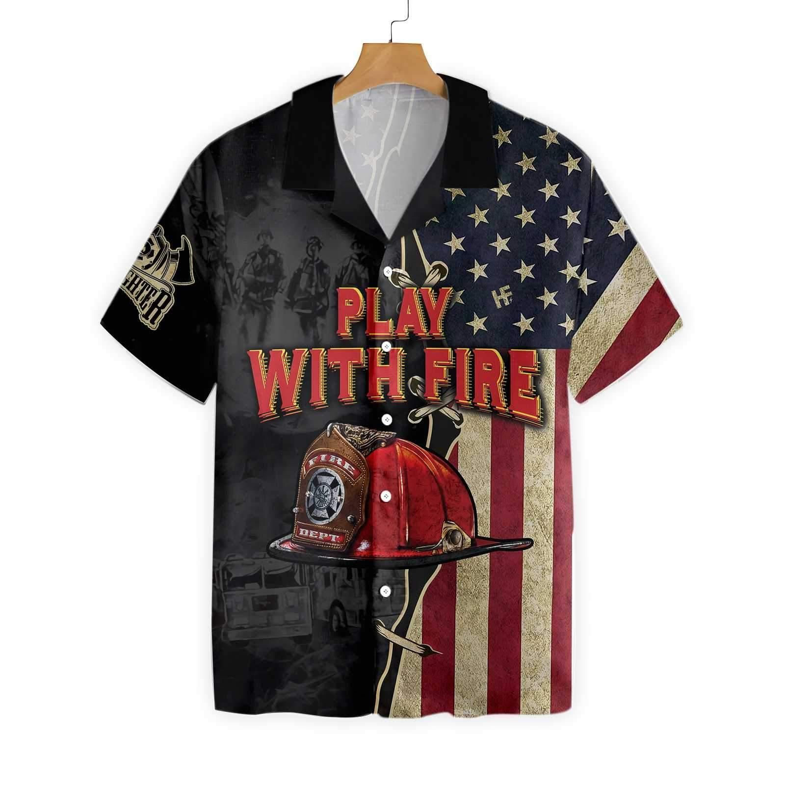 Play With Fire Firefighter 0701 Hawaii Shirt Ha18375