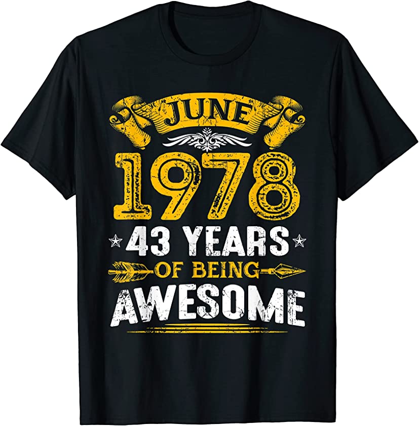 Awesome Since June 1978 43rd Birthday Vintage 43 Years Old T-Shirt