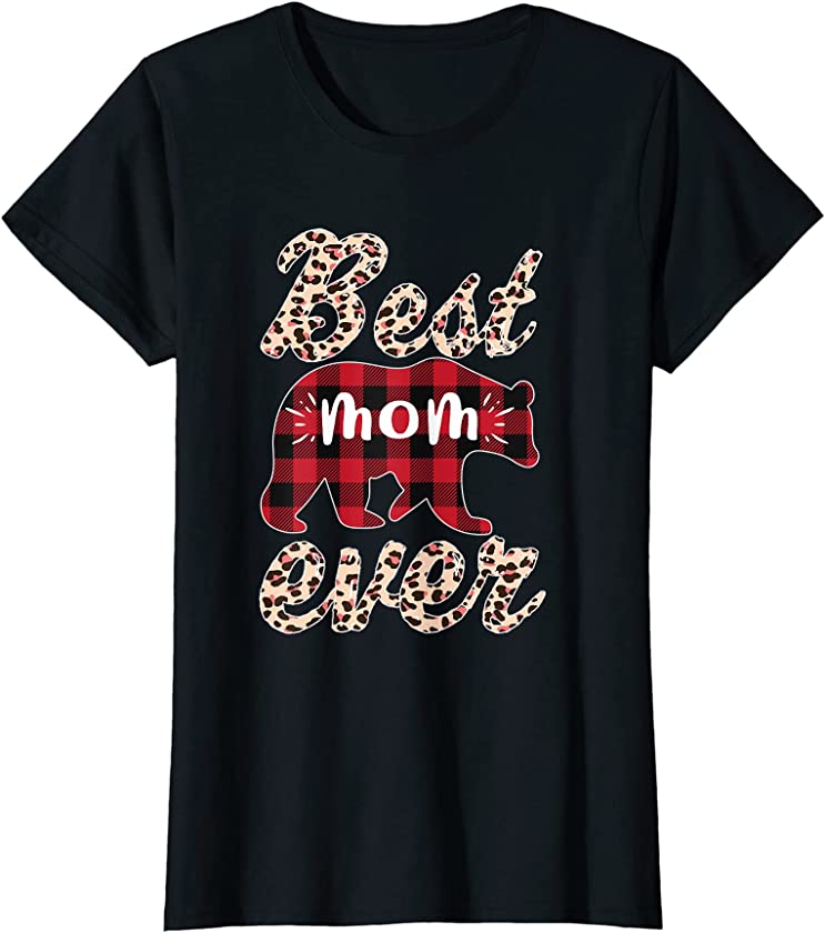 Womens Best Mom Ever Red Plaid Buffalo Bear Pink Leopard Mama Mothe T-Shirt