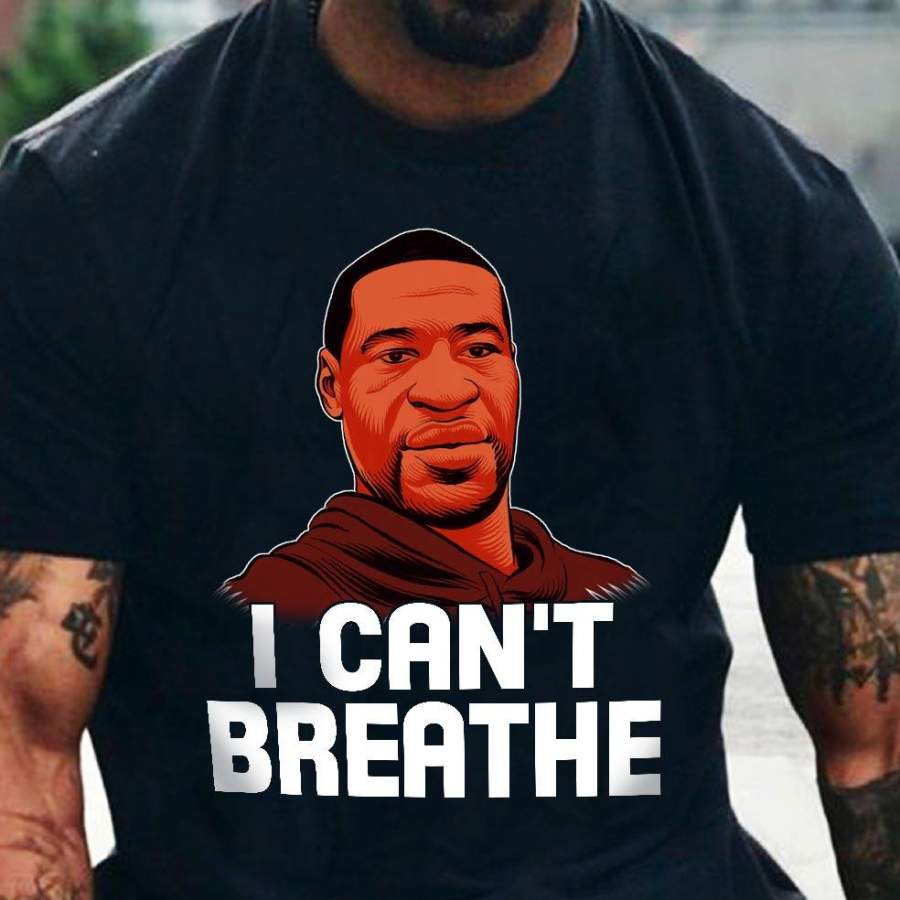 Please I can’t breathe george floyd black lives matter t-shirt