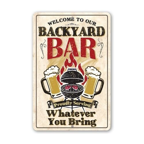 Tin – Metal Sign – Backyard Bar – 8″x12″ or 12″x18′ Use Indoor/Outdoor -Funny Bar or Backyard Decor