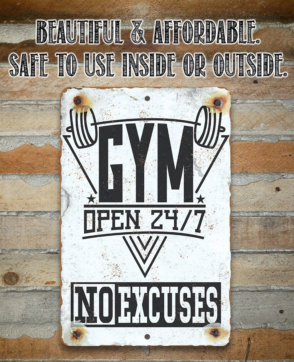 Gym 24/7 No Excuses – 8″ x 12″ or 12″ x 18″ Aluminum Tin Awesome Metal Poster