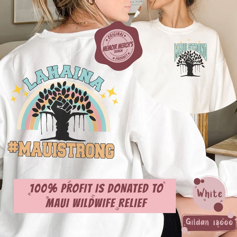 Supportive 2 Side Maui Strong Sweatshirt, Lahaina Banyan Tree, Maui Hawaii Shoreline Shirt, All Profits Donated Support Maui Fire Victims Sws2013