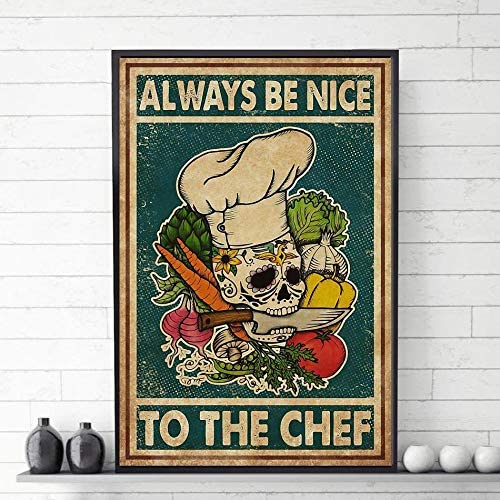 Vintage Skeleton Always Be Nice To The Chef Poster Art Print      Home Decor Gift For Men Women Family Friend On Birthday Xmas