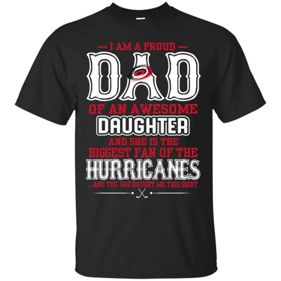 Proud Of Dad Of An Awesome Daughter Carolina Hurricanes T Shirts