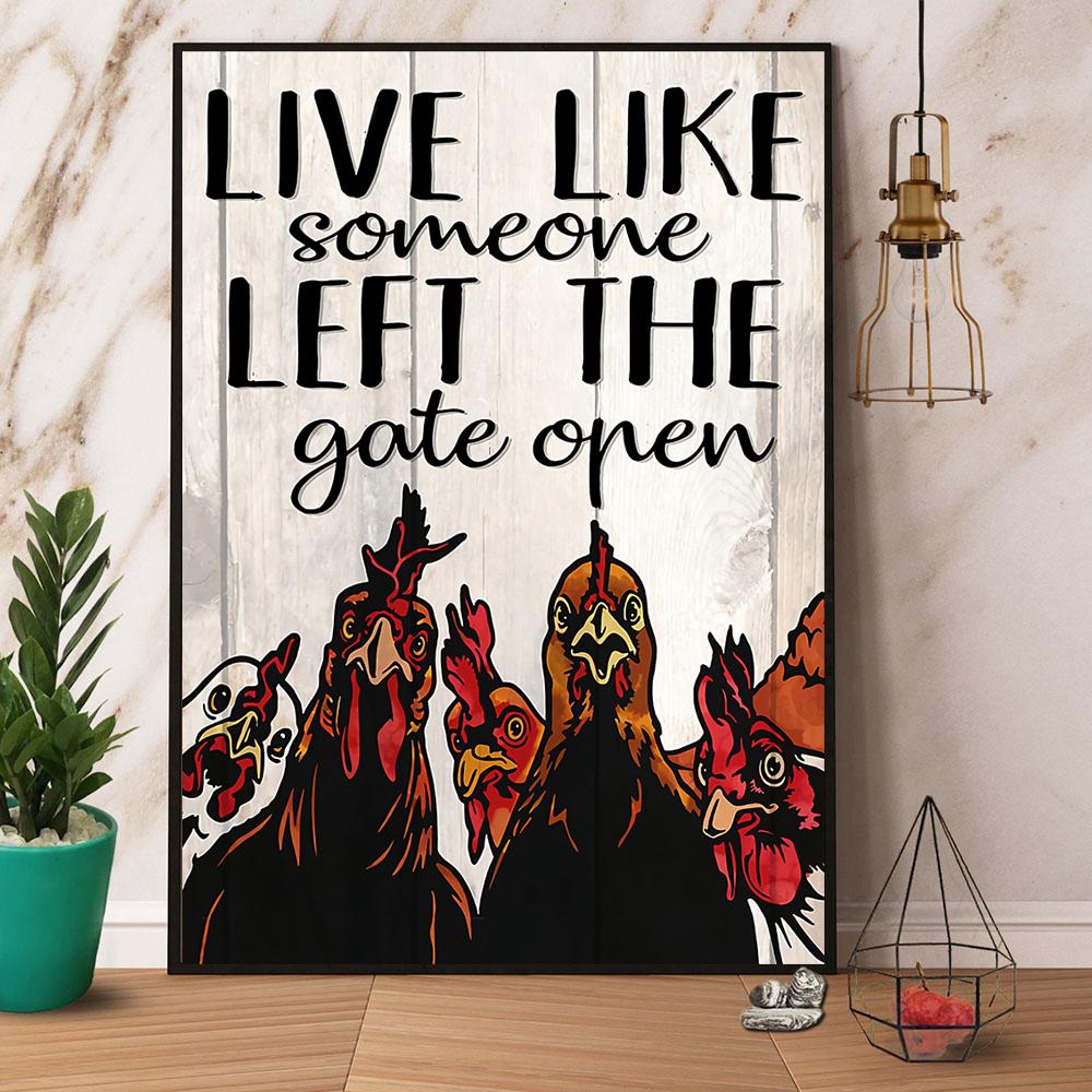 Chicken Live Like Someone Left The Gate Open Paper Poster Wall Art Canvas  Poster print  Wall Art