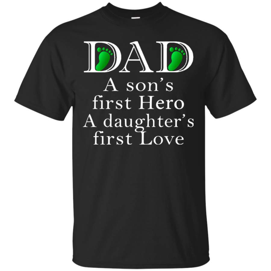 AGR Dad a son’s first hero a daughter’s first love t shirt Cotton t shirt