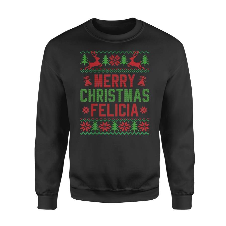 Ugly Christmas Sweater for Womens Merry Christmas Felicia T Shirt – Standard Fleece Sweatshirt