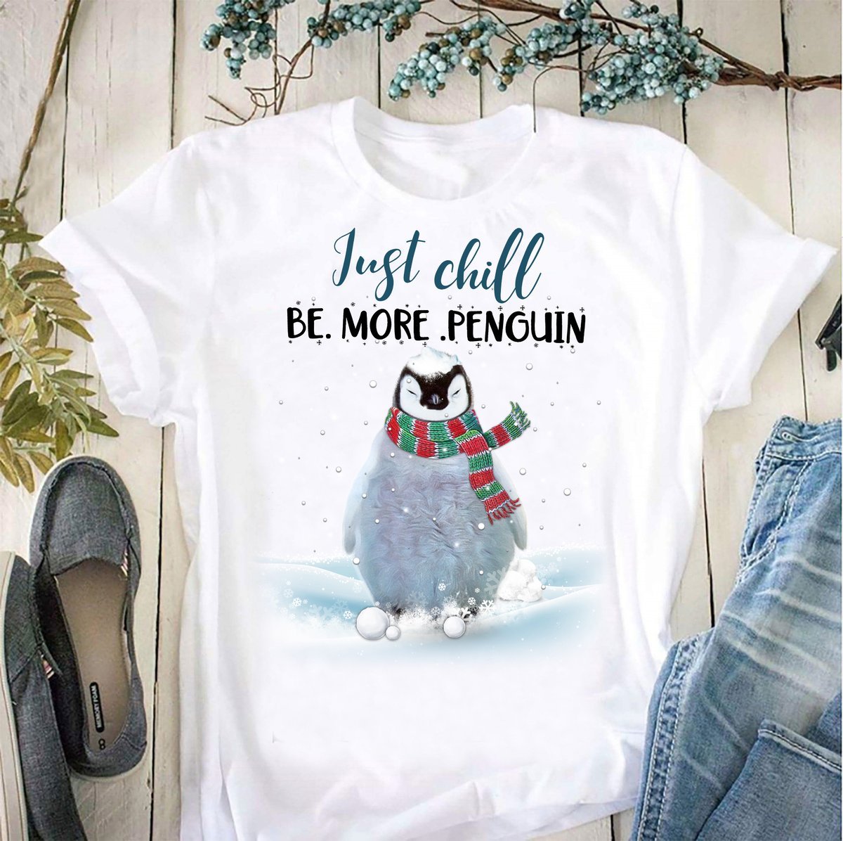 Just Chill Be More Penguin – Standard T-Shirt, Gift For Him, Gift For Penguin Lover T-Shirt Hoodie All Color Size S-5Xl