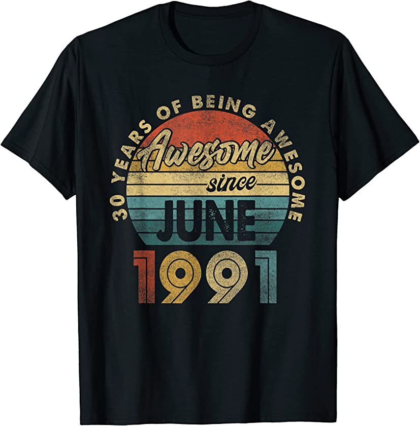 30 Year Old Retro June 1991 Vintage 30th Birthday Gift Men T-Shirt