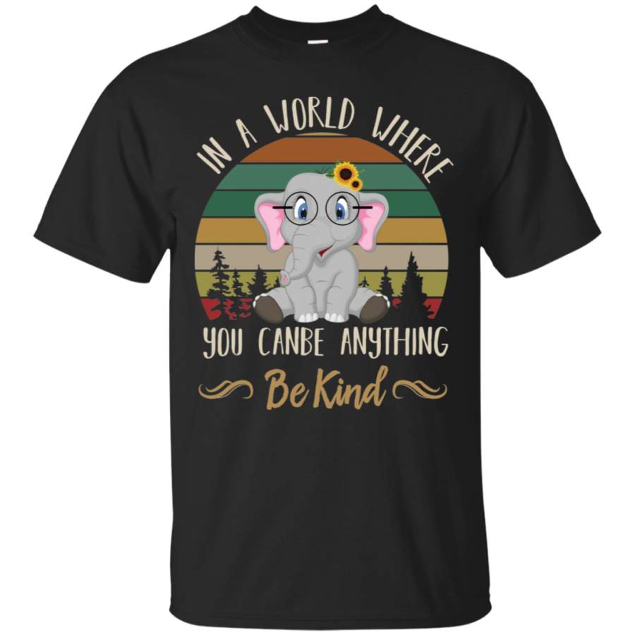 AGR In a world where you canbe anything be king Elephant T-Shirt