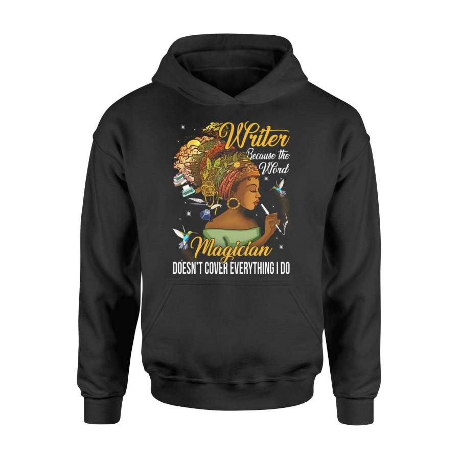 Writer – Because magician doesnt cover anything I do – Standard Hoodie