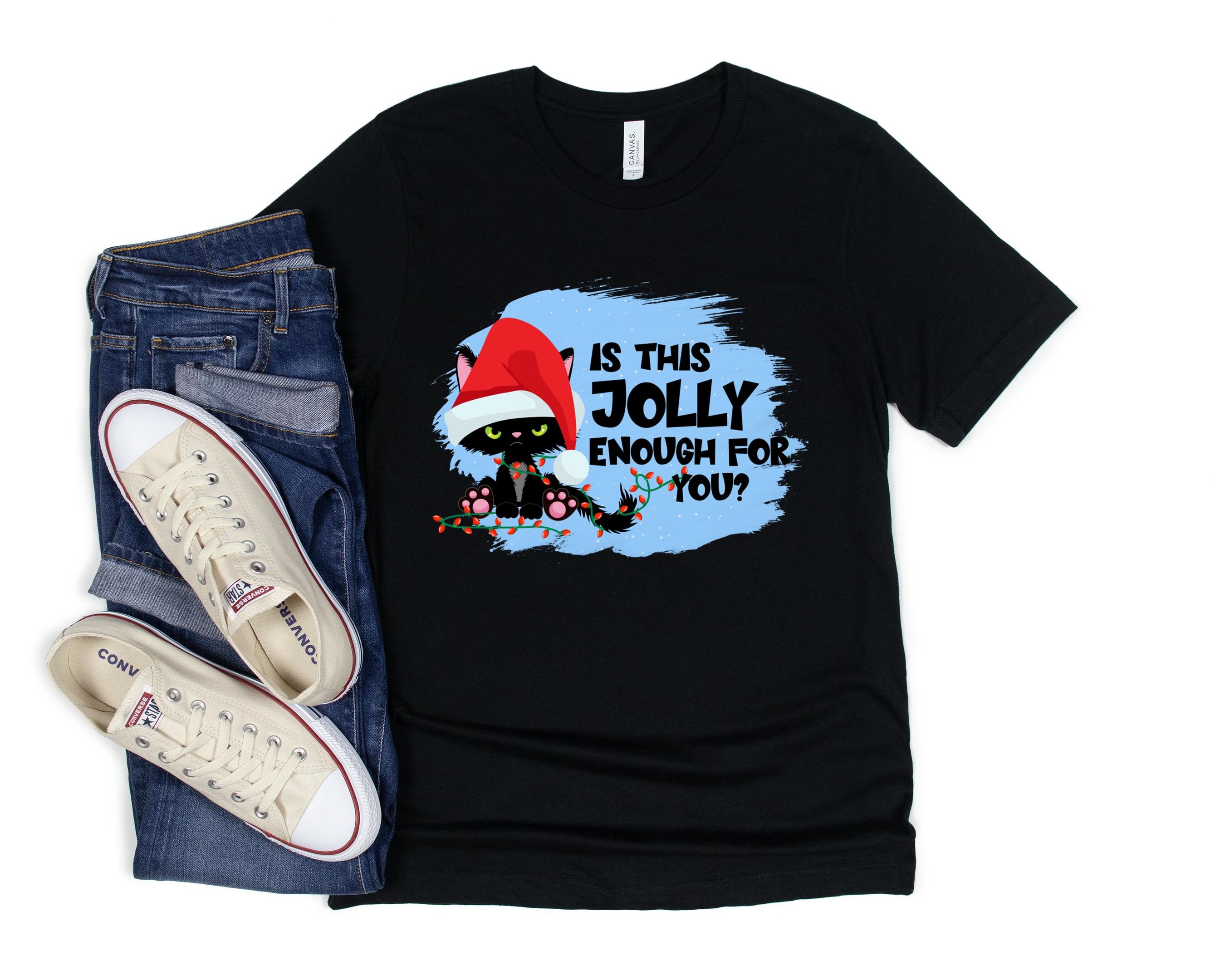 Jolly Enough Kitty Shirt, Santa Claus Shirt, Merry Christmas Shirt,  Christmas Funny Shirt, Merry Christmas Wishes, Jingle Bells