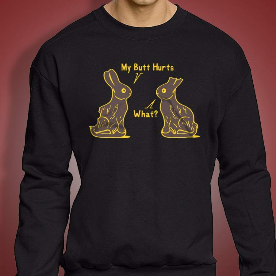 Rabbit My Butt Hurts What Men’S Sweatshirt