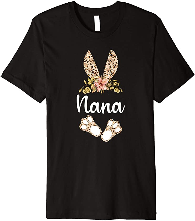 Nana Bunny Leopard Print Floral Matching Family Easter Nana Premium T-Shirt