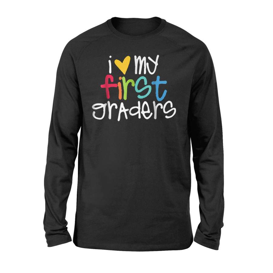 I Love My First Graders Teacher For Lover Long Sleeve T-Shirt