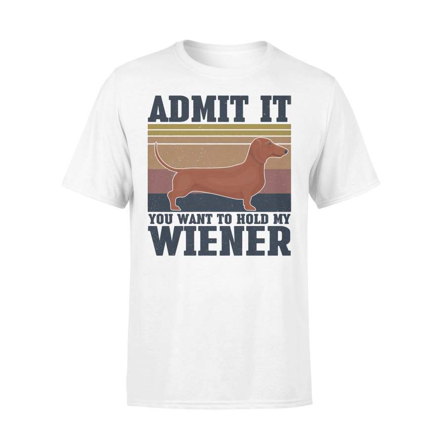 Dachshund Admit It You Want To Hold My Wiener Vintage T-shirt