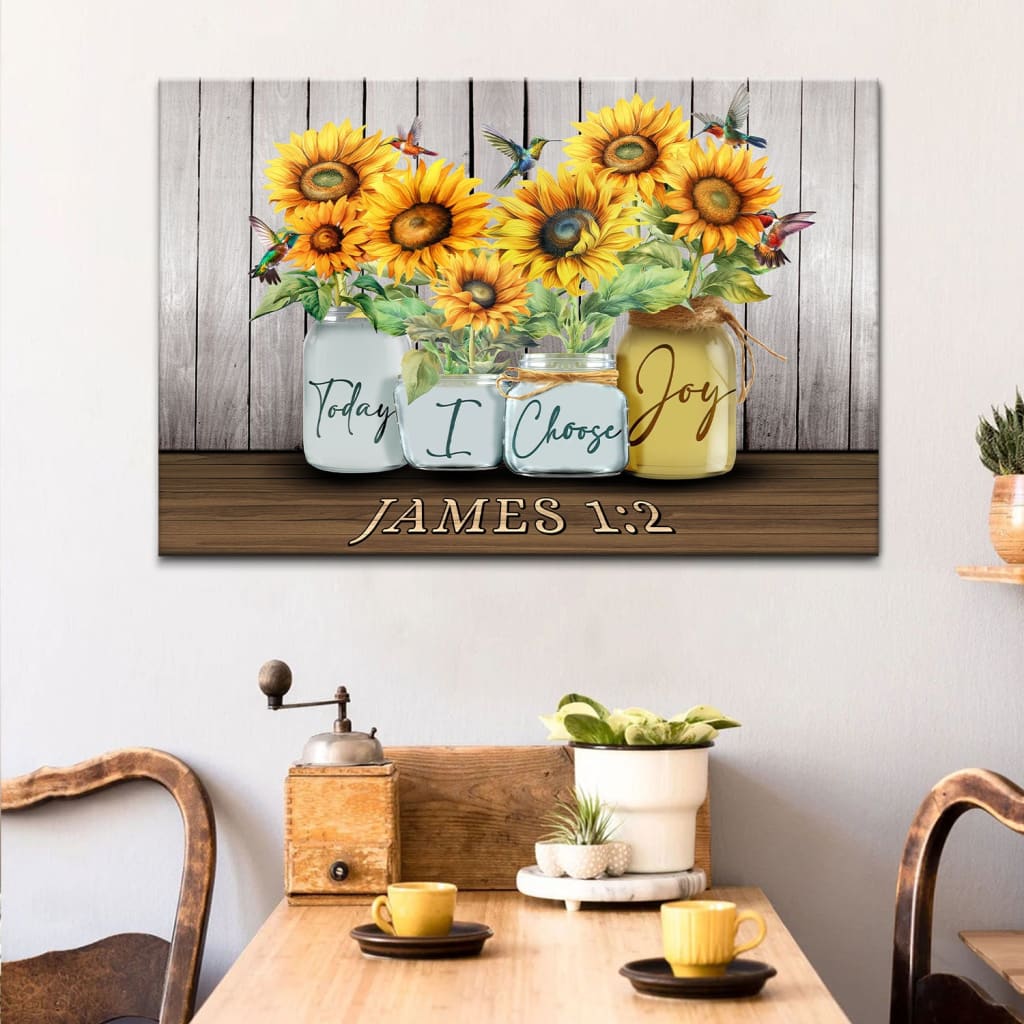 Today I Choose Joy James 1:2, Sunflower Vase, Hummingbird, Wall Art Canvas