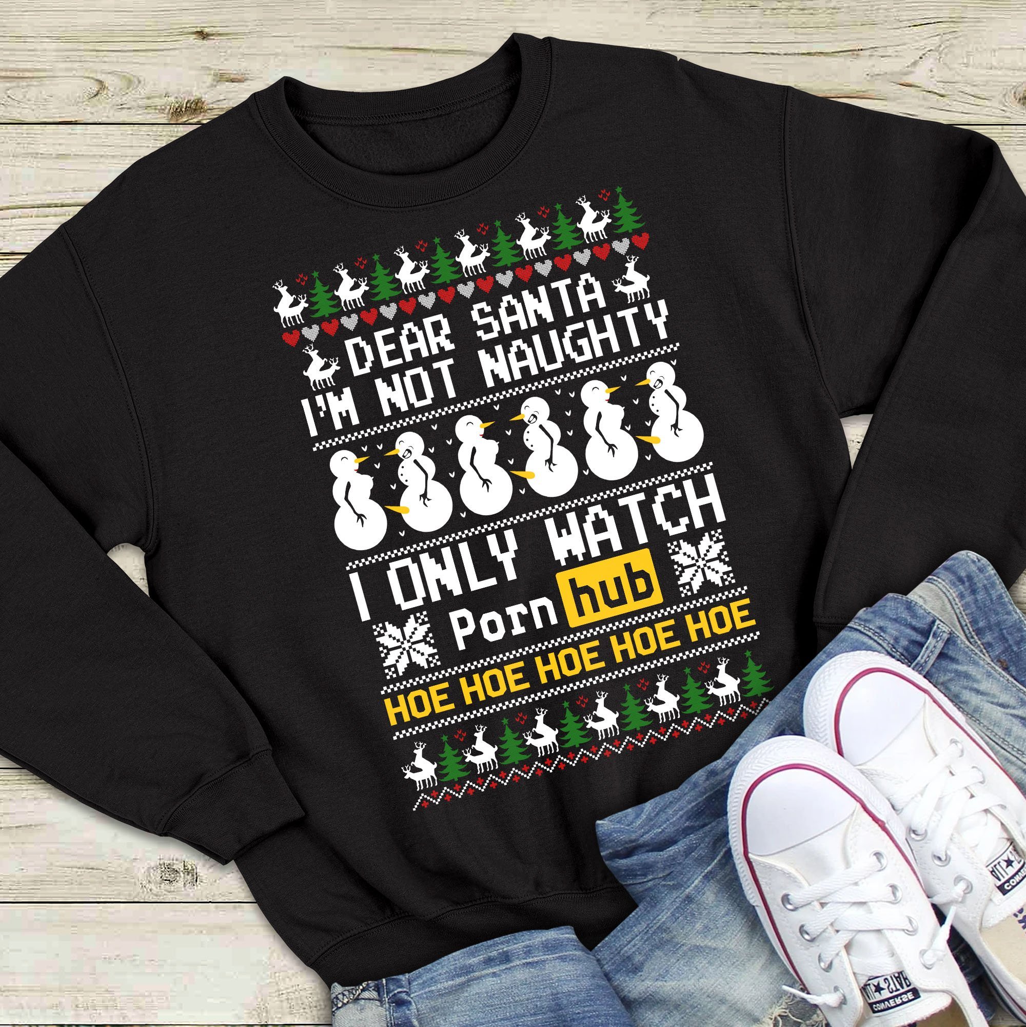 Dear Santa I’M Not Naughty I Only Watch Pornhub Ugly Christmas Unisex T-Shirt Hoodie Sweatshirt Plus Size S-5Xl