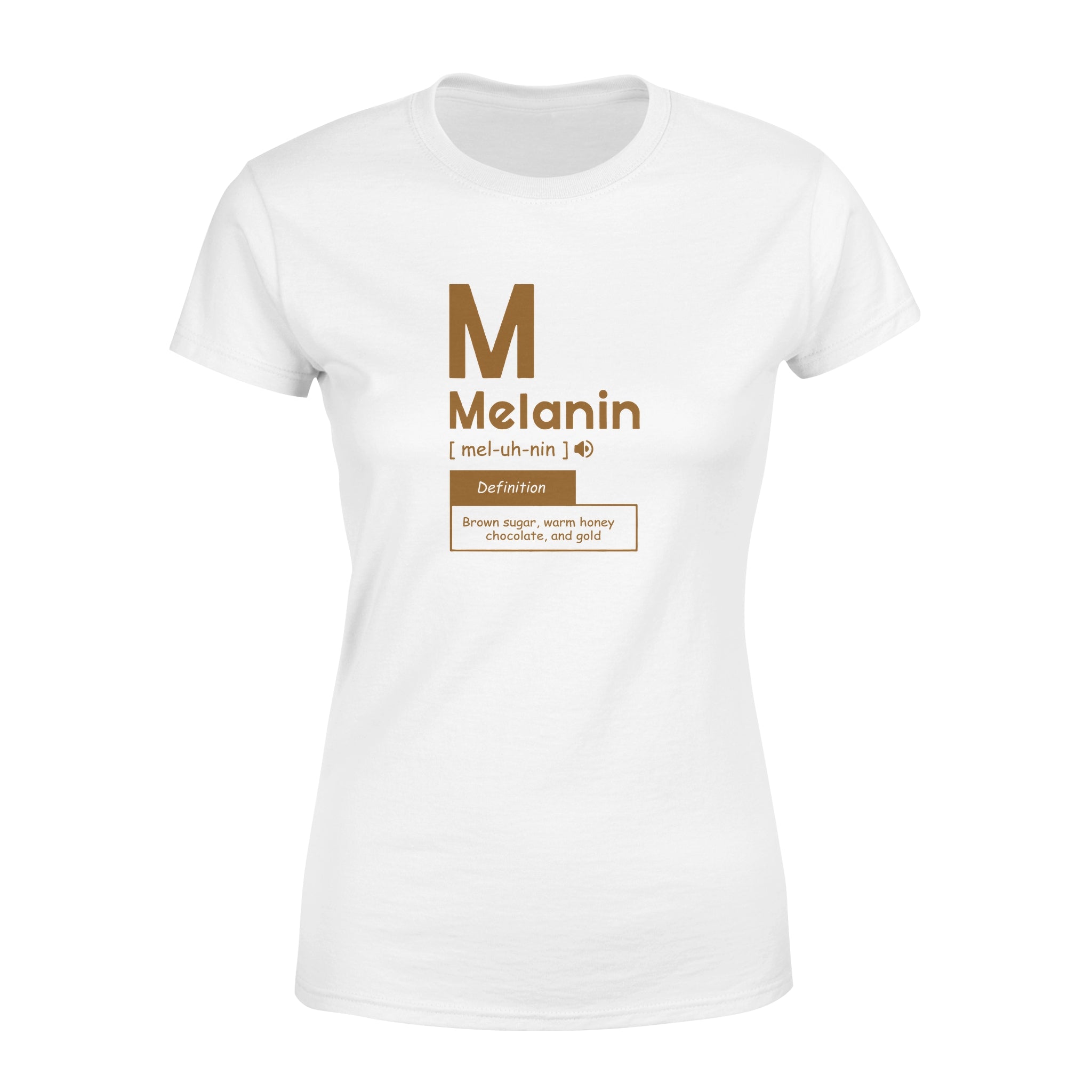 Melanin Brown Sugar Warm Honey Chocolate And Gold – Standard Women’s T-shirt