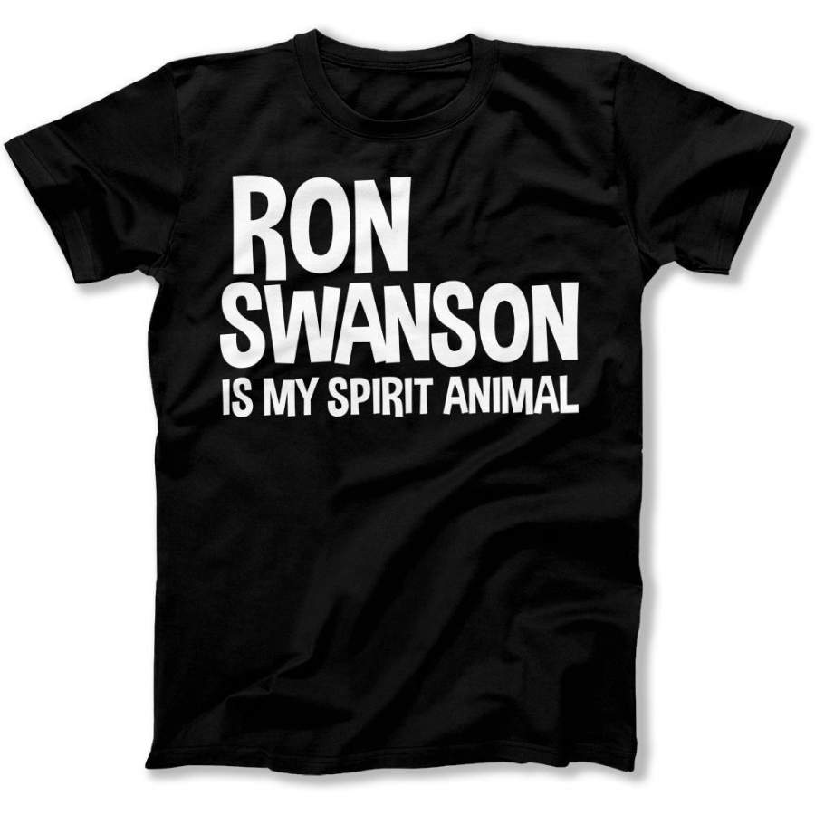 Ron Swanson Is My Spirit Animal – T Shirt