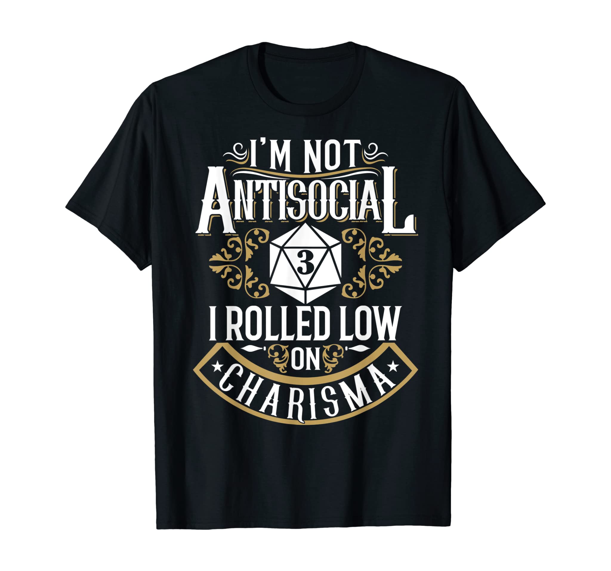 Not Antisocial, Rolled Low Charisma Funny Rpg Loves Dragons T-Shirt