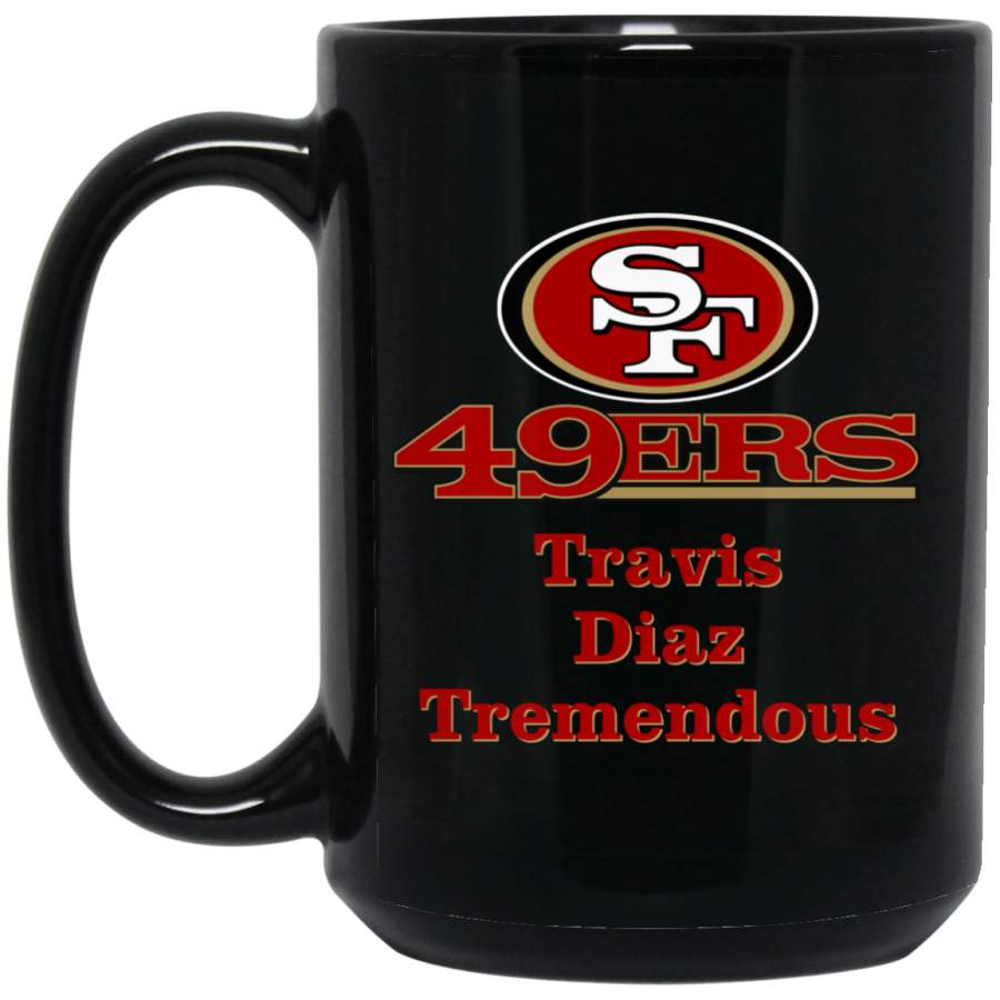 Custom Personalized San Francisco 49ers Logo & Text Travis Diaz Tremendous BM15OZ 15 oz. Black Mug