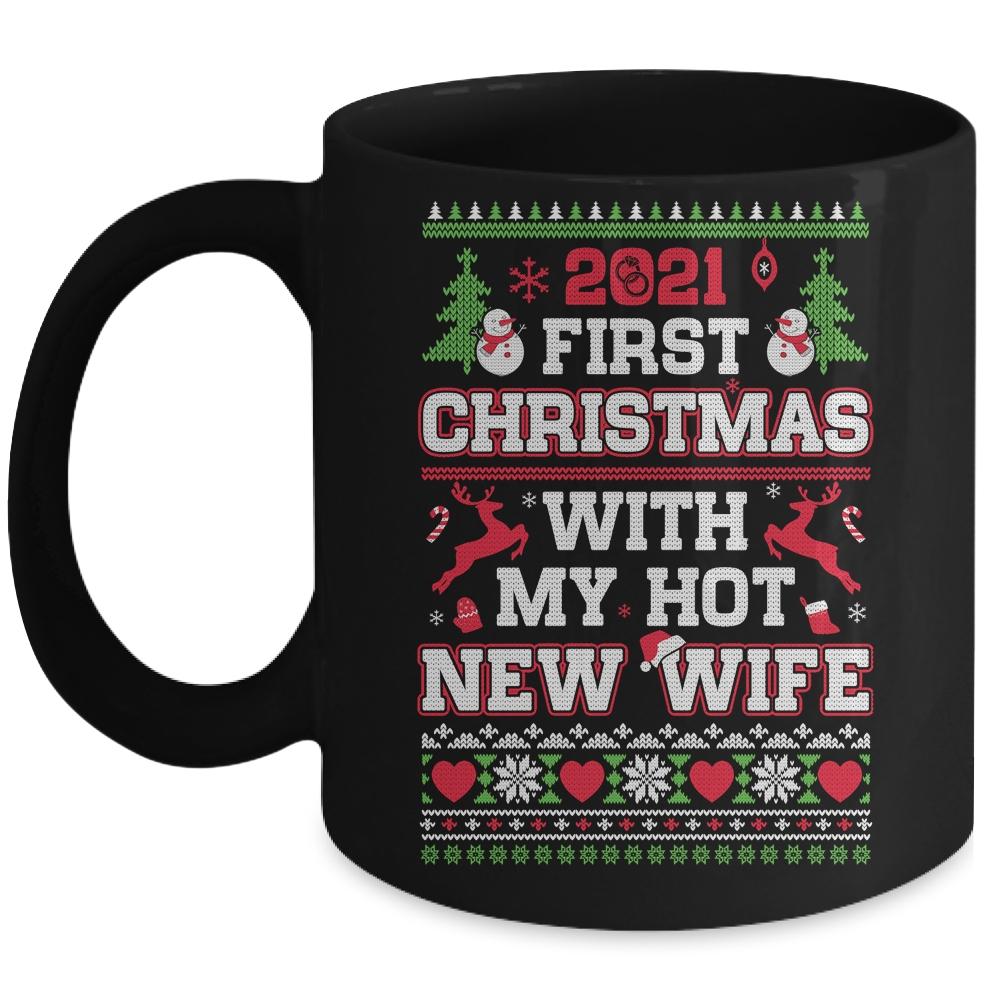 2021 First Christmas With My Hot New Wife Ugly Sweater Mug