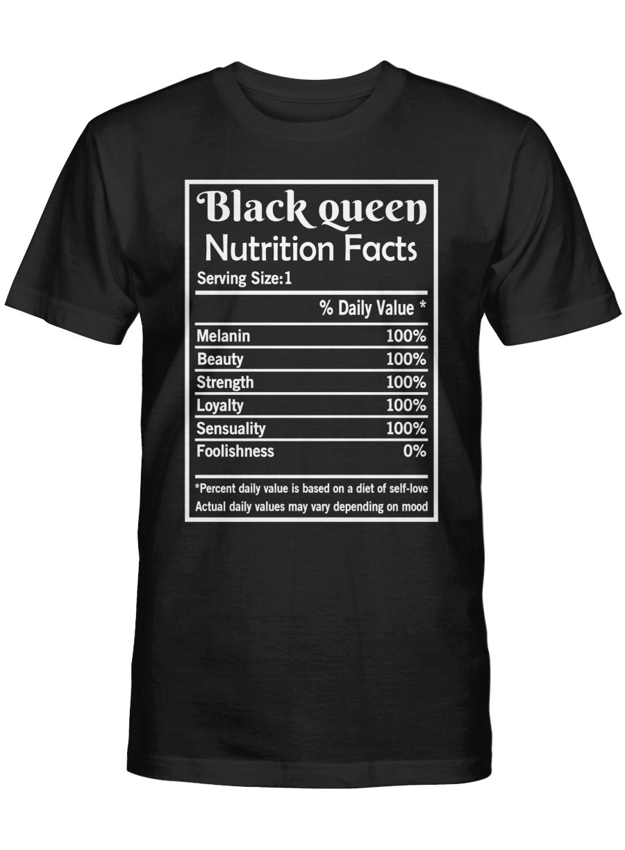 Black Queen Shirt Gifts For Black Queen Nutrition Facts Tshirt