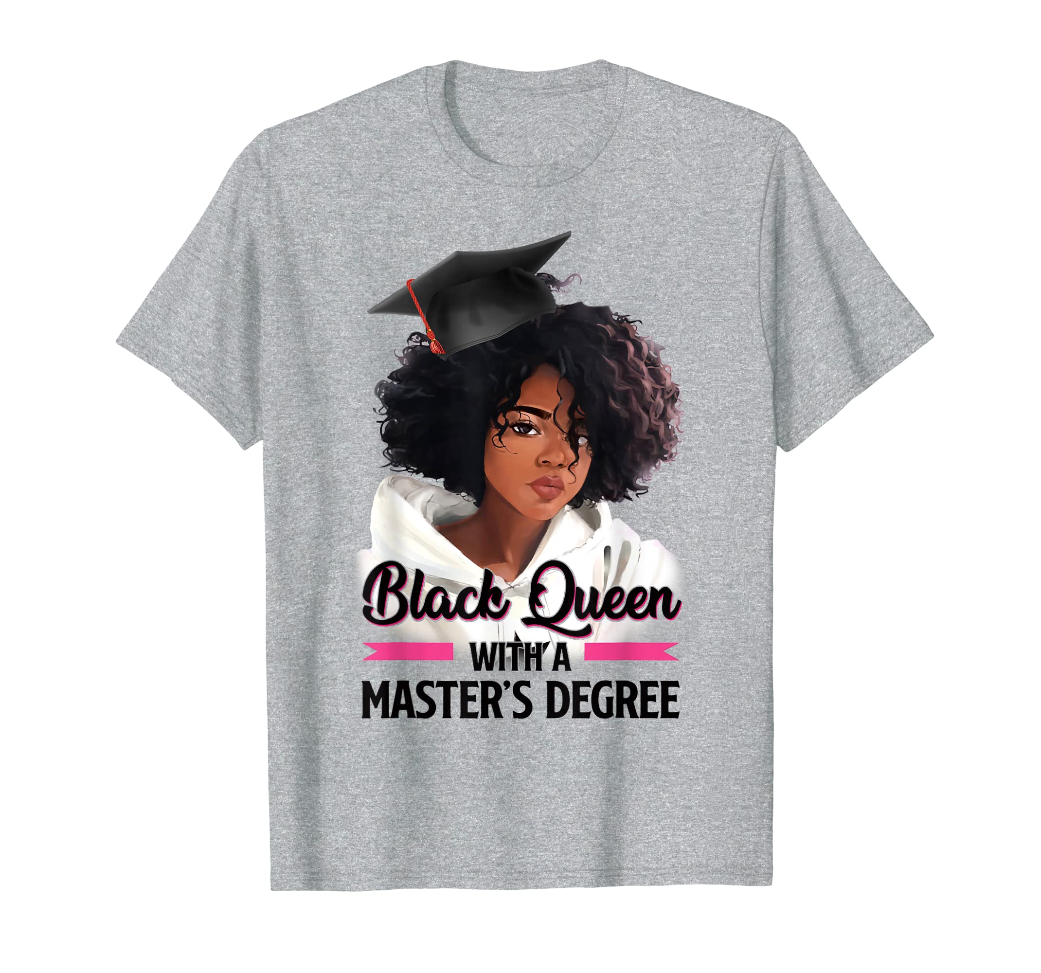 Black Queen Masters Degree Tshirt Best Graduation Gifts