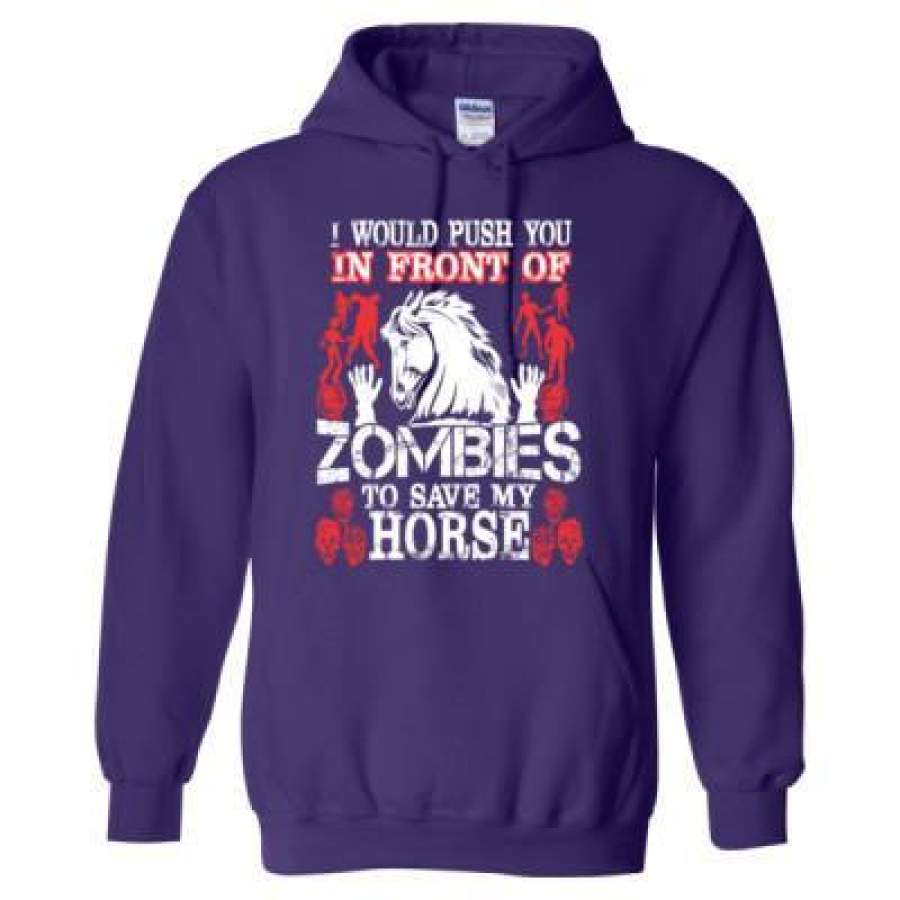 AGR I Would Push You In Front Of Zombies To Save My Horse – Heavy Blend™ Hooded Sweatshirt