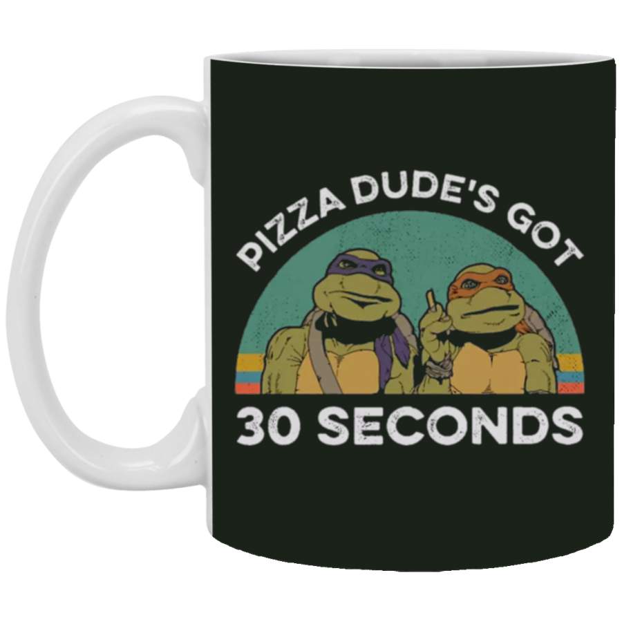 Pizza Dude’s Got 30 Seconds Vintage Mug