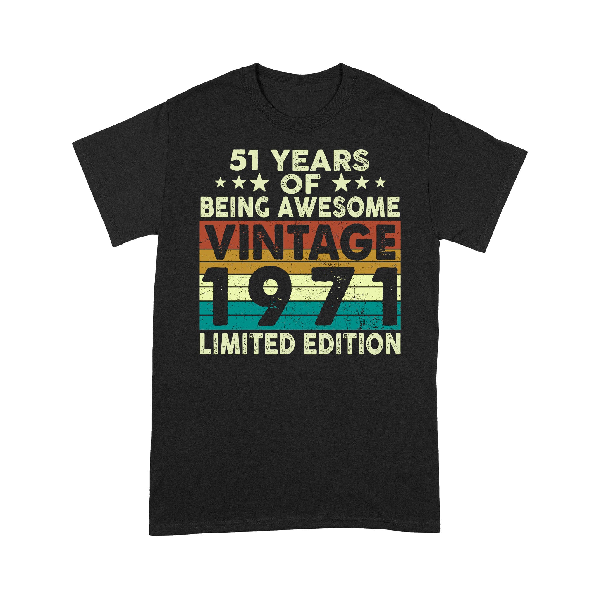 51 Years Of Being Awesome Vintage 1971 Limited Edition Shirt 51St Birthday Gift Shirt- Standard T-Shirt