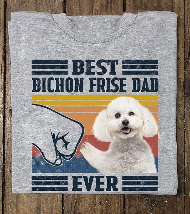 Bichon Frise Lover Best Bichon Frise Dad Ever Dog Lover Vintage Graphic Unisex T Shirt, Sweatshirt, Hoodie Size S – 5XL