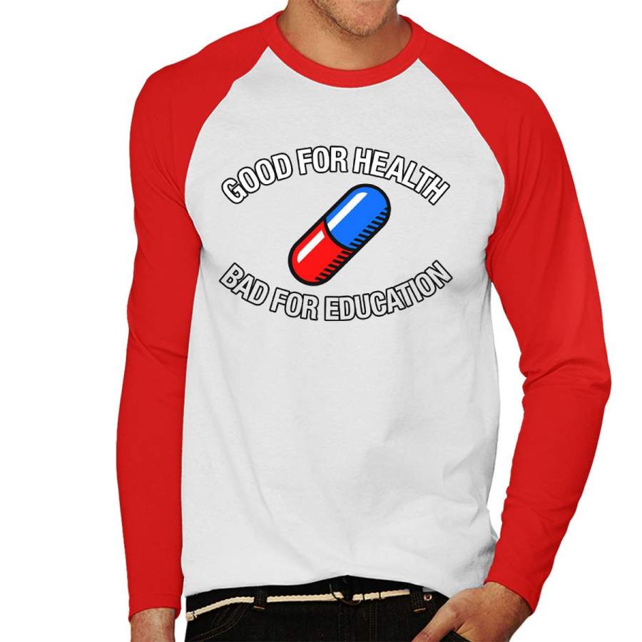 Akira Pill Good For Health Bad For Education Men’s Baseball Long Sleeved T-Shirt