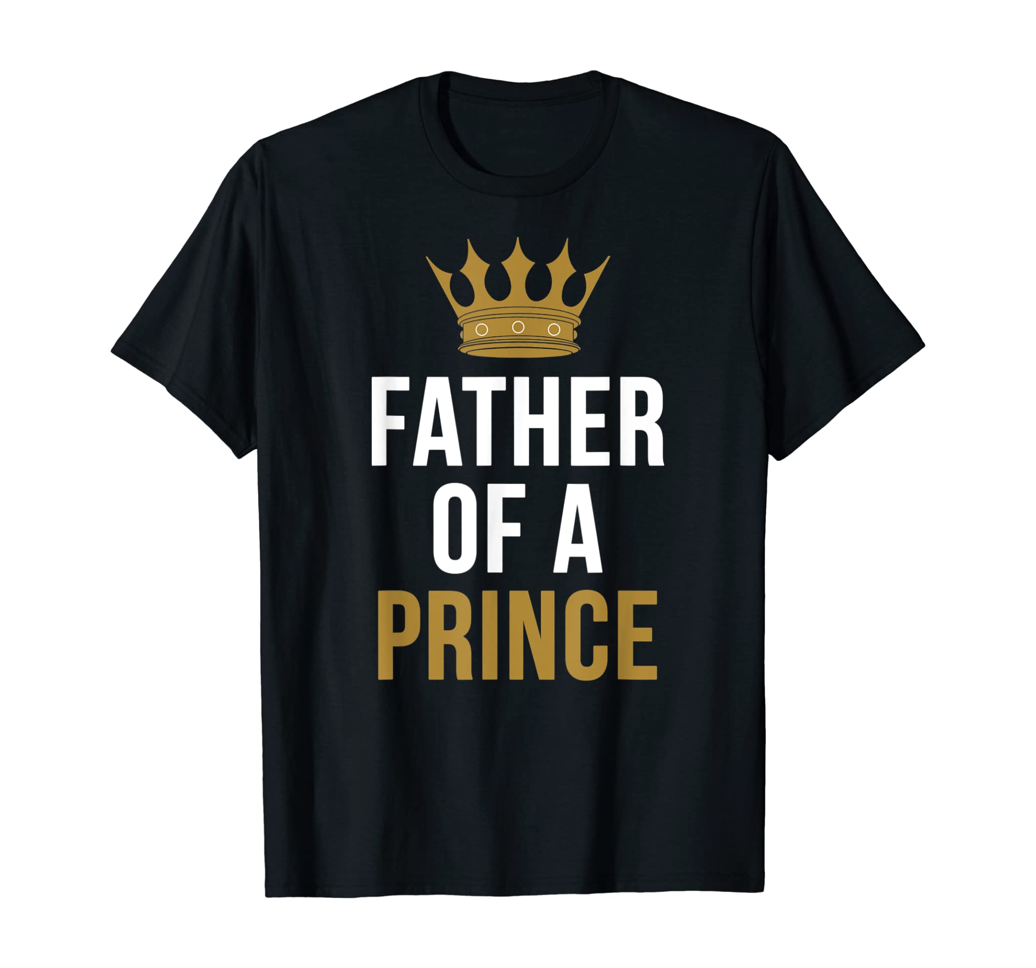 Mens Father of a Prince Dad and Son Partner Outfit Matching T-Shirt