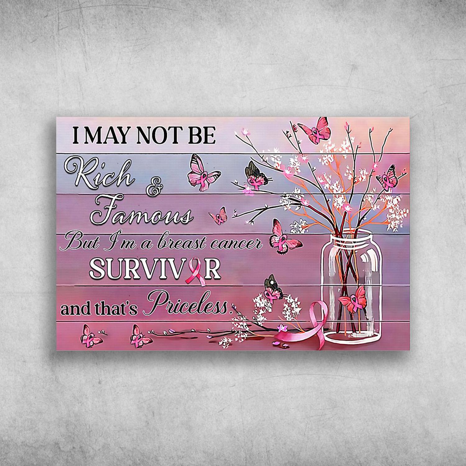 Butterflies And Flower Vase With Pink Ribbon I May Not Be Rich And Famous Poster Print Wall Art Canvas Wall Decor